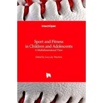 预订 Sport and Fitness in Children and Adolescents - A Multidimensional View 儿童和青少年的运动和健身--多维视角: 9781803
