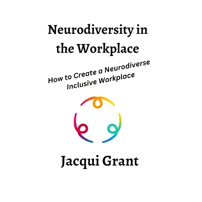 预订 Neurodiversity in the Workplace: How to Create a Neurodiverse Inclusive Workplace: 9781447866312