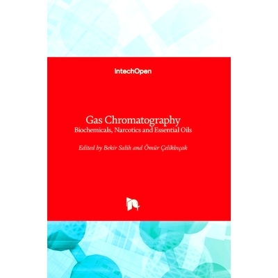 预订 Gas Chromatography - Biochemicals, Narcotics and Essential Oils 气相色谱分析: 生化、麻醉与精油: 9789535102953