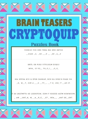 预订 Brain Teasers Cryptoquip Puzzles Book: Cryptograms Hard Words Game Book - Large Print Educational Cryptoquotes Puzz