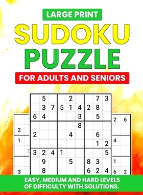 预订 Large Print Sudoku Puzzle for Adults and Seniors: 600 Easy, Medium and Hard levels of difficulty with solutions.: 9