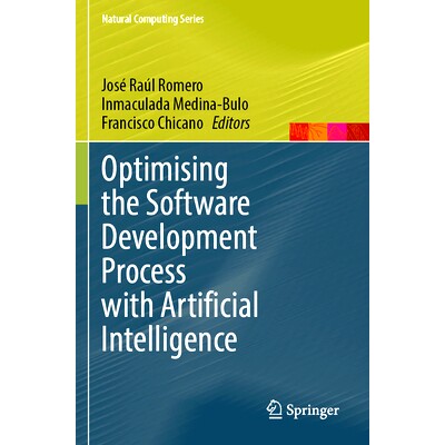 预订 Optimising the Software Development Process with Artificial Intelligence 利用人工智能优化软件开发过程: 978981199950