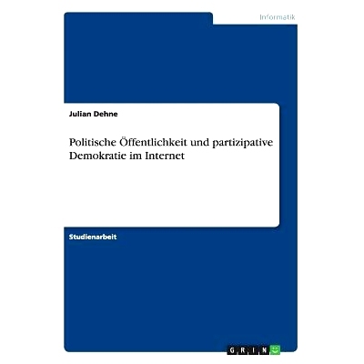 预订 Politische Öffentlichkeit und partizipative Demokratie im Internet: 9783656331568