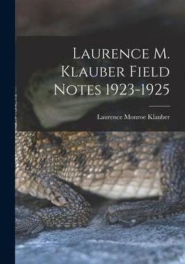 [预订]Laurence M. Klauber Field Notes 1923-1925 9781015269705