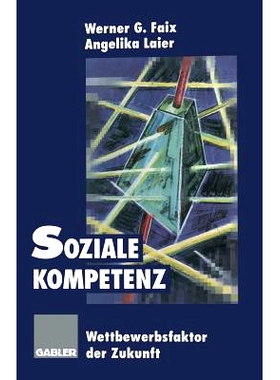 预订 Soziale Kompetenz: Wettbewerbsfaktor der Zukunft: 9783322945440