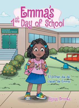 [预订]Emma’s 1St Day of School: El Primer Dia De Clases De Emma’ 9781728320892