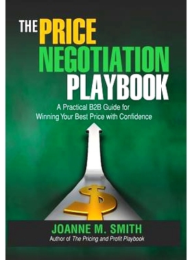 预订 The Price Negotiation Playbook: A Practical B2B Guide for Winning Your Best Price with Confidence: 9780989723824