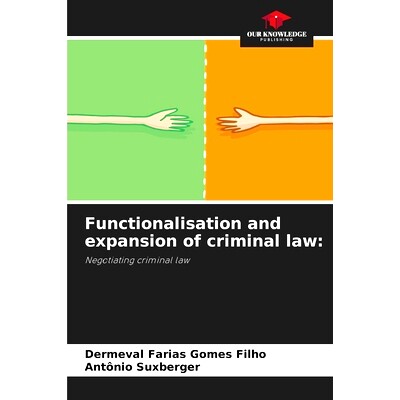 预订 Functionalisation and expansion of criminal law:: Negotiating criminal law 刑法的功能化和擴大；: 9786208293963