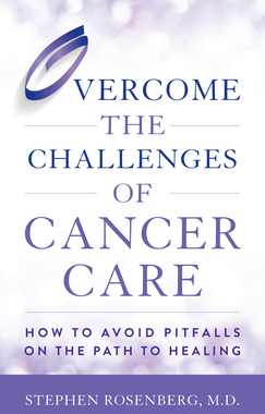 【预订】Overcome the Challenges of Cancer Care: How to Avoid Pitfalls on the Path to Healing