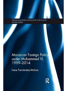 预订 Moroccan Foreign Policy under Mohammed VI, 1999-2014: 9781138573680