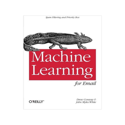 [预订]Machine Learning for Email: Spam Filtering and Priority Inbox 9781449314309