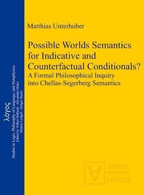 [预订]Possible Worlds Semantics for Indicative and Counterfactual Conditionals? 9783110323085