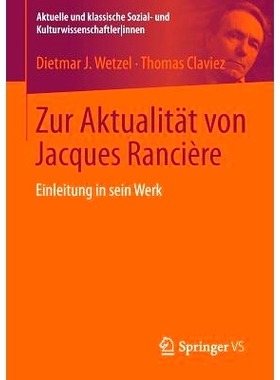 预订 Zur Aktualität von Jacques Rancière: Einleitung in sein Werk: 9783531167008