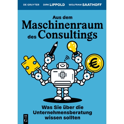 预订 Aus dem Maschinenraum des Consultings: Was Sie über die Unternehmensberatung wissen sollten 来自咨询的核心：关于管