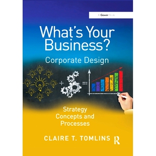 Concepts What’s Design 预订 and 业​​务是什么：公司设计策略 Business? 您 Your 概念和流 Corporate Processes Strategy