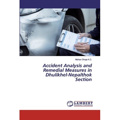 预订 Accident Analysis and Remedial Measures in Dhulikhel-Nepalthok Section: 9786202516815