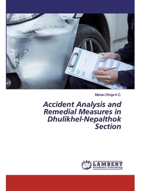 预订 Accident Analysis and Remedial Measures in Dhulikhel-Nepalthok Section: 9786202516815