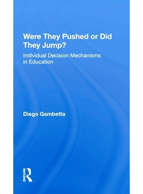 预订 Were They Pushed Or Did They Jump?: Individual Decision Mechanisms In Education 他们被推还是跳？：教育中的个体决策