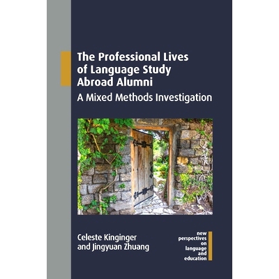 预订 The Professional Lives of Language Study Abroad Alumni 海外语言学习校友的职业生活: 9781800412507