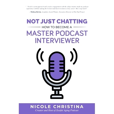 预订 Not Just Chatting: How to Become a Master Podcast Interviewer: 9781641846868