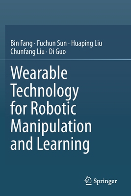 【预订】Wearable Technology for Robotic Manipulation and Learning 9789811551260