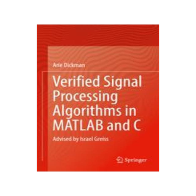 [预订]Verified Signal Processing Algorithms in MATLAB and C: Advised by Israel Greiss 9783030933654