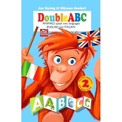 预订 DoubleABC. Animals speak two languages ENGLISH and ITALIAN: Double Alphabet Double Fun: 9781497347007