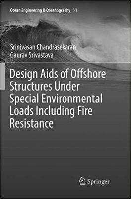 【预售】Design AIDS of Offshore Structures Under Special Environmental Loads Including Fire Resistance