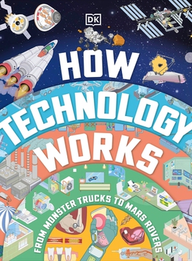 预订 How Technology Works: From Monster Trucks to Mars Rovers: From Monster Trucks to Mars Rovers 技术如何运作：从怪物卡