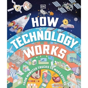 预订 How Technology Works: From Monster Trucks to Mars Rovers: From Monster Trucks to Mars Rovers 技术如何运作:从怪物卡