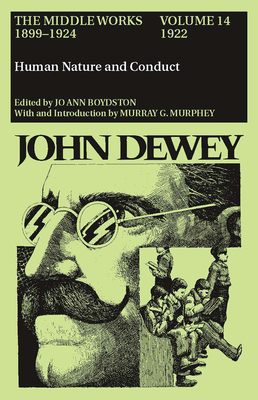 预订 The Collected Works of John Dewey v. 14; 1922, Human Nature and Conduct 书籍/杂志/报纸 文化类原版书 原图主图