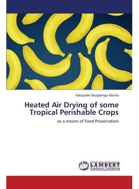 预订 Heated Air Drying of some Tropical Perishable Crops 热带易腐作物的热空气干燥: 9783659309045
