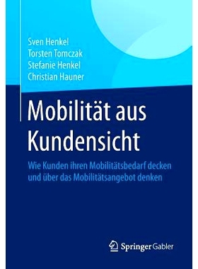 预订 Mobilität aus Kundensicht: Wie Kunden ihren Mobilitätsbedarf decken und über das Mobilitätsangebot denken 客户