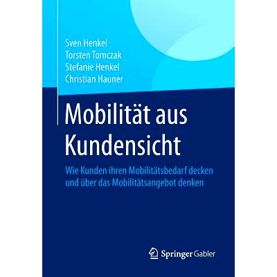 预订 Mobilität aus Kundensicht: Wie Kunden ihren Mobilitätsbedarf decken und über das Mobilitätsangebot denken 客户