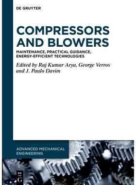 预订 Compressors and Blowers: Maintenance, Practical Guidance, Energy-Efficient Technologies 压缩机和鼓风机： 维护、实用