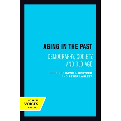 预订 Aging in the Past: Demography, Society, and Old Age 过去的老龄化：人口、社会和老年: 9780520413863