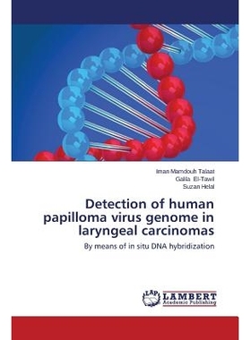 预订 Detection of human papilloma virus genome in laryngeal carcinomas 人类乳头状瘤病毒基因组喉癌的检测: 9783659661242