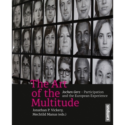 预订 The Art of the Multitude: Jochen Gerz-Participation and the European Experience 大众艺术：约亨·格尔茨的参与与欧洲