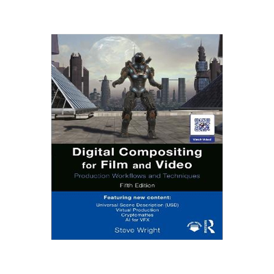 预订 Digital Compositing for Film and Video: Production Workflows and Techniques