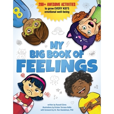 预订 My Big Book of Feelings: 200+ Awesome Activities to Grow Every Kid’s Emotional Well-Being: 9780525571407