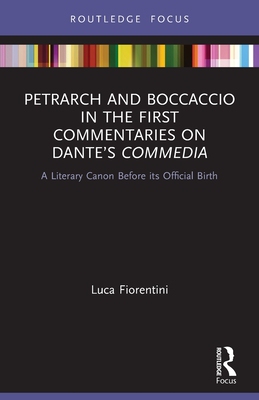 【预订】Petrarch and Boccaccio in the First Commentaries on Dante’s Commedia 9780367497606