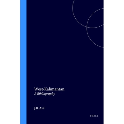 预订 West-Kalimantan: A Bibliography 西加里曼丹：参考书: 9789067650410