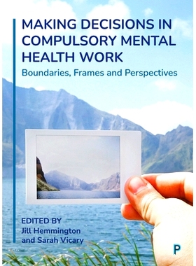 预订 Making Decisions in Compulsory Mental Health Work: Boundaries, Frames and Perspectives 心理卫生义务工作中的决策: 97
