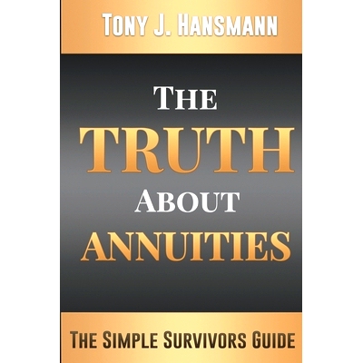 预订 The Truth About Annuities: The Simple Survivors Guide: 9781548139551