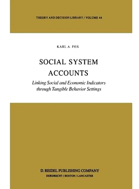 预订 Social System Accounts: Linking Social and Economic Indicators through Tangible Behavior Settings: 9789401088756