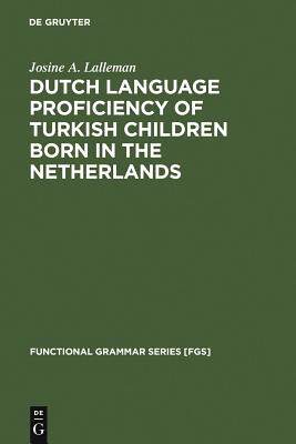 【预订】Dutch Language Proficiency of Turkish Children Born in the Netherlan 9783110133189