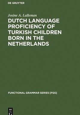 【预订】Dutch Language Proficiency of Turkish Children Born in the Netherlan 9783110133189