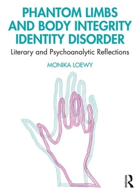 【预订】Phantom Limbs and Body Integrity Identity Disorder