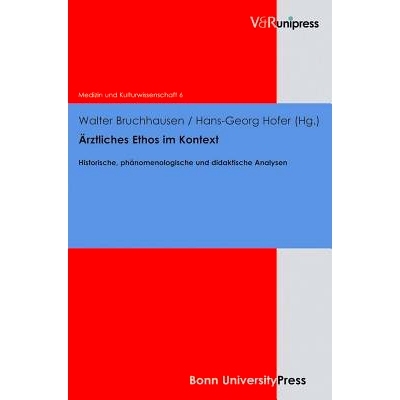 预订 Ärztliches Ethos im Kontext: Historische, phänomenologische und didaktische Analysen 背景下的医学精神：历史、现象