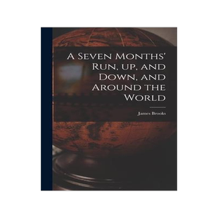 [预订]A Seven Months’ Run, up, and Down, and Around the World 9781015381872